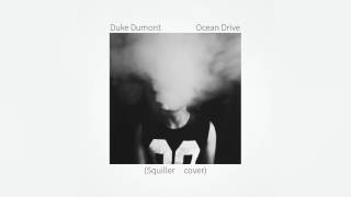 Duke Dumont  Ocean Drive Squiller cover [upl. by Ribaj]