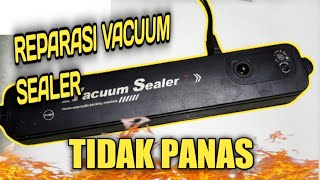 VACUUM SEALER HEATER DAN VACUUM TIDAK BEKERJA [upl. by Catherina]