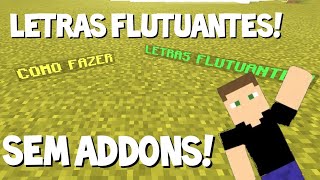 Como fazer LETRAS FLUTUANTES Sem addons Minecraft [upl. by Vano459]