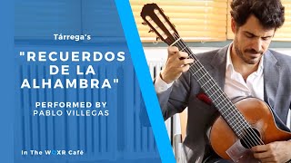 Pablo Villegas plays the Recuerdos de la Alhambra by Tárrega [upl. by Biamonte]