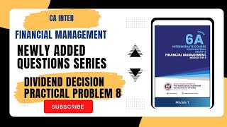 CA INTERFMDIVIDEND DECISIONPRACTICAL PROBLEM 8NEWLY ADDED SERIES 📚 caintercastudentsnewscheme [upl. by Nesahc]