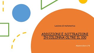 Addizioni e sottrazioni in colonna oltre il centinaio  Classe SECONDA [upl. by Annawaj]