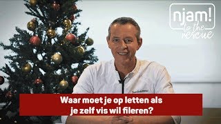 Njam to the rescue met Bart Desmidt  Waar moet je op letten als je zelf vis fileert [upl. by Ordnagela]