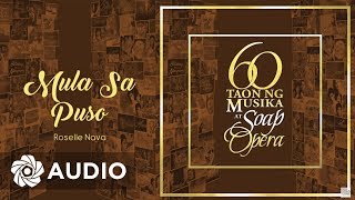 Roselle Nava  Mula Sa Puso Audio 🎵  60 Taon Ng Musika At Soap Opera [upl. by Alleuqahs]