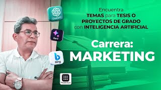 Lección 5 Para MARKETING  Encuentra temas para tu tesis o Proyecto de grado con IA [upl. by Mcgurn450]