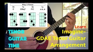 Learn quotImaginequot GDAE Tenor Guitar Arrangement by Tenor Guitar Time with Todd [upl. by Mcclure24]