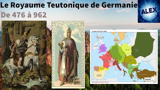 LE ROYAUME TEUTONIQUE DE GERMANIE [upl. by Constant]