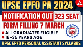 UPSC EPFO Notification 2024  UPSC EPFO Form Fill Up कब से Start होगा Personal Assistant Vacancy [upl. by Esiuqcaj845]