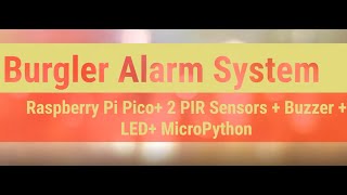 Wokwi Raspberry Pi Pico Project Burglar Alarm System using Raspberry Pi Pico and MicroPython [upl. by Outlaw]