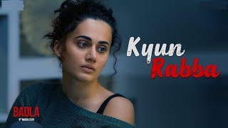 Badla Movie New Song Kyun Rabba क्यूँ रब्बा सांग रिव्यू बदला फिल्म Taapsee Pannu Amitabh Bachchan [upl. by Sherborne]