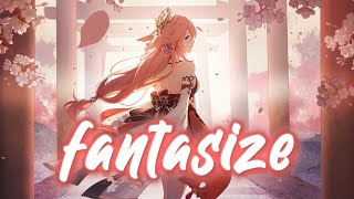 Nightcore  Fantasize Lyrics [upl. by Sral269]