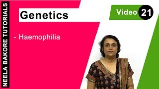 Genetics  Principles of Inheritance amp Variations  NEET  Haemophilia  Neela Bakore Tutorials [upl. by Orvil794]