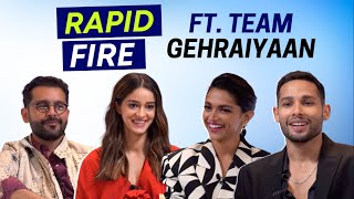 Rapid Fire with Deepika Padukone Ananya Panday Siddhant Chaturvedi and Shakun Batra  Gehraiyaan [upl. by Dusza846]