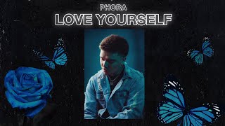 Phora  Love Yourself Lyric Video [upl. by Fontana608]