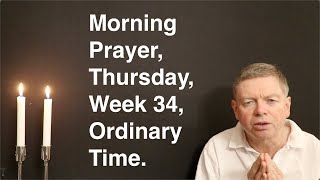 Morning Prayer Thursday Week 34 Ordinary Time [upl. by Neetsyrk604]