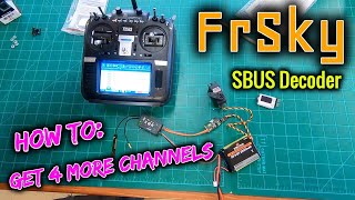 FrSky SBUS Decoder TUTORIAL Get 4 More Channels for Your RC [upl. by Akinajnat]