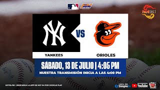 GRANDES LIGAS EN VIVO 13072024  YANKEES DE NUEVA YORK VS ORIOLES DE BALTIMORE ⚾ [upl. by Aaberg362]