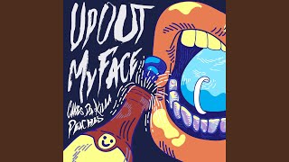 Up Out My Face feat Peaches [upl. by Eglanteen]