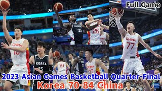 Korea 🇰🇷 vs China 🇨🇳 I Full Game I 2023 Asian Games Basketball QuarterFinal [upl. by Iasi]