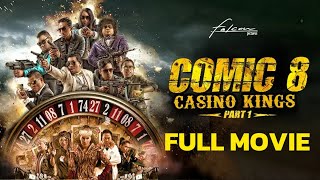 Comic 8 Kasino King Part 1 Full Movie [upl. by Eesac414]