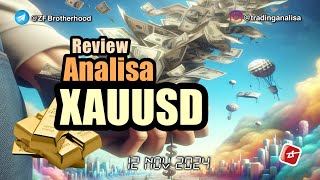 REVIEW Analisa Teknikal XAUUSD tgl 12 Nov 2024 [upl. by Culliton363]