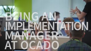 Being an Implementation Manager at Ocado [upl. by Abeh612]