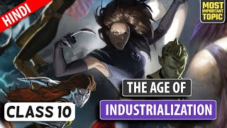 🤯The Age of Industrialisation  Full Chapter Explanation  Class 10 History  Digraj Singh Rajput [upl. by Mackey]