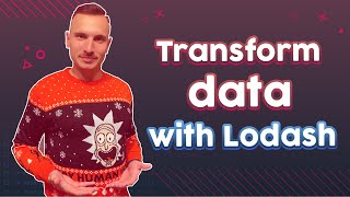 Transforming data from API with JavaScript and Lodash [upl. by Adlihtam]