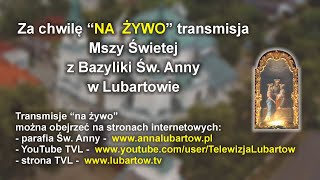 Wielki Czwartek  Msza Wieczerzy Pańskiej w Bazylice Św Anny w Lubartowie [upl. by Gnurt]