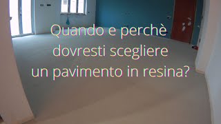 quando scegliere i pavimenti in resina [upl. by Ydnem]