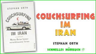 Couchsurfing im Iran  Stephan Orth hörbuch kostenlos [upl. by Rabka]