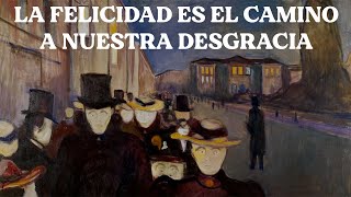 El Gran Peligro De Perseguir La Felicidad I Arthur Schopenhauer [upl. by Eicats]