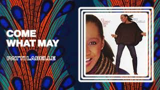 Patti Labelle  Come What May Official Audio [upl. by Lalad]