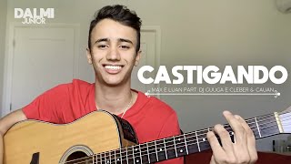 Castigando  Max e Luan Part Dj Guuga e Cleber e Cauan  Cover Dalmi Junior [upl. by Ihtraa]