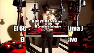 El Comando Exclusivo  El 666 V3 El 6 De La Lima [upl. by Feola]