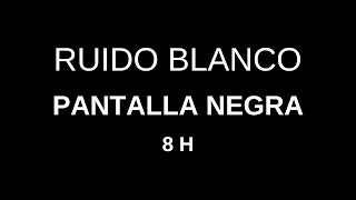 RUIDO BLANCO PARA DORMIR  8 Horas de SUEÑO PROFUNDO Pantalla Negra [upl. by Anerac]