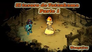 El tesoro de totankama Parte 1 [upl. by Olympie]