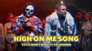 HIGH ON ME OFFICIAL SONG YO YO HONEY SINGH  TALWIINDER  GLORY  shayanofficial05 [upl. by Ledah]