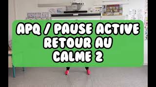 Activité Physique Quotidienne APQ  Pause Active Retour au calme 2 [upl. by Kelby118]