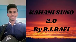 Kahani Suno 20 Covered By RIRafi  Famous Pakistani Love Song  Dewana Hua Mastana Hua RIRAFI 🤍 [upl. by Tterej]