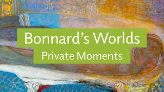 Private Moments with Bonnards Worlds Curators Perspective [upl. by Rennie]