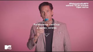 Palazuelos califica a tus celebs favoritas  MTV Palazuelos Mi Rey T1 [upl. by Musette]