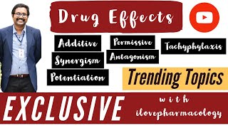 Drug Effects  Additive  Synergism  Potentiation  Antagonism  Permissive  Tachyphylaxis [upl. by Anavlys]