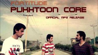 FORTITUDE  Pukhtoon Core Audio Track Pukhtun  Pashto rap [upl. by Muncey]