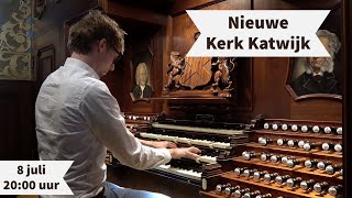 Orgelconcert vanuit de Nieuwe Kerk in Katwijk  Gert van Hoef 59 [upl. by Jehias831]