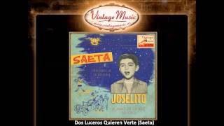 Joselito  Dos Luceros Quieren Verte Saeta VintageMusices [upl. by Kelam]