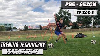 Trening Techniczny dla Piłkarza Samodyscyplina  Presezon Ep3 [upl. by Alis]