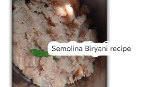 How To Make Semolina Biriyani RecipeSemolina Biriyani [upl. by Enaujed]