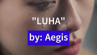 quotLuhaquot Karaoke song by Aegis [upl. by Vtarj]