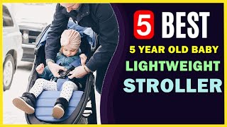 🔥 Best Lightweight Stroller for 5 Year Old in 2024 ☑️ TOP 5 ☑️ [upl. by Etnod]